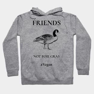 Friends Not Foie Gras Hoodie